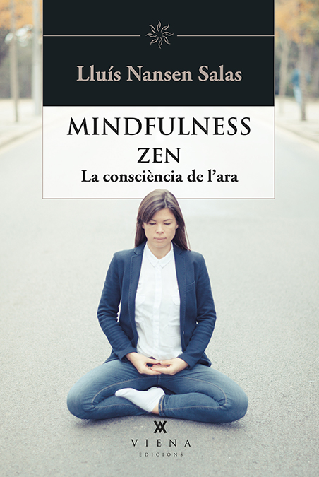 Mindfulness zen   «La consciència de l'ara»
