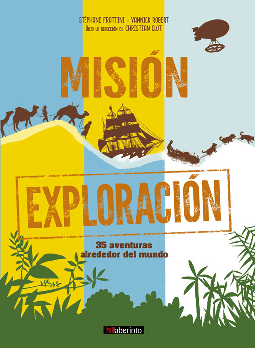 Misión exploración   «35 aventuras alrededor del mundo»