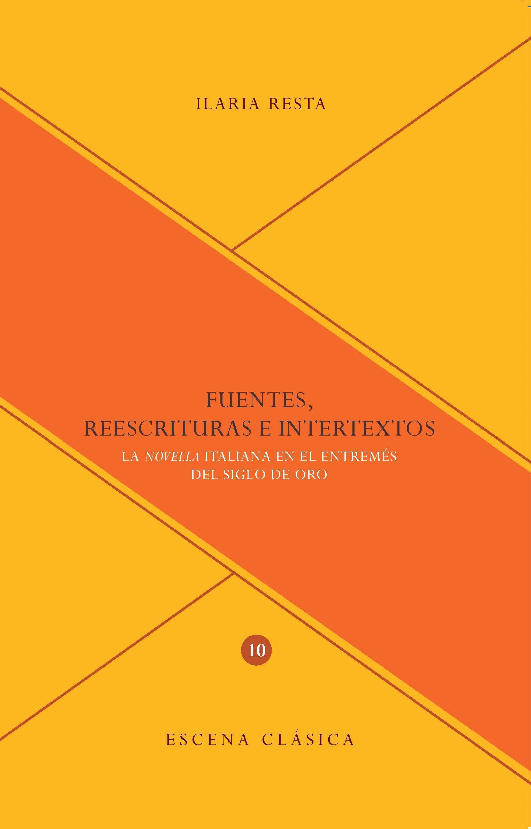 Fuentes, reescrituras e intertextos «La novela italiana en el entremés del Siglo de Oro»