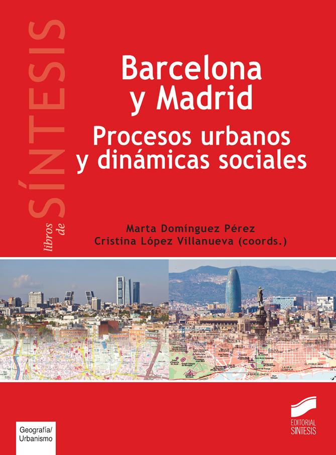 Barcelona y Madrid   «Procesos urbanos y dinámicas sociales»