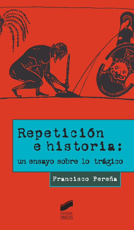 Repetición e historia   «un ensayo sobre lo trágico»