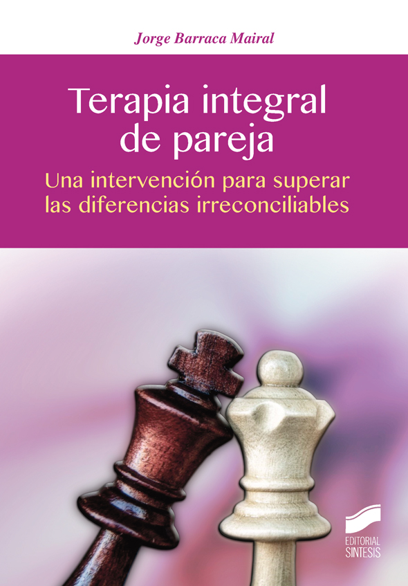 TERAPIA INTEGRAL DE PAREJA   «UNA INTERVENCION PARA SUPERAR LAS DIFERENCIAS IRRECONCILIABLES»