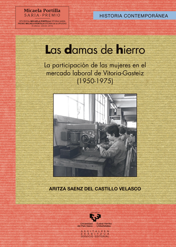 LAS DAMAS DE HIERRO. LA PARTICIPACION DE LAS MUJERES EN EL MERCADO LABORAL DE VITORIA-GASTEIZ (1950-1975)