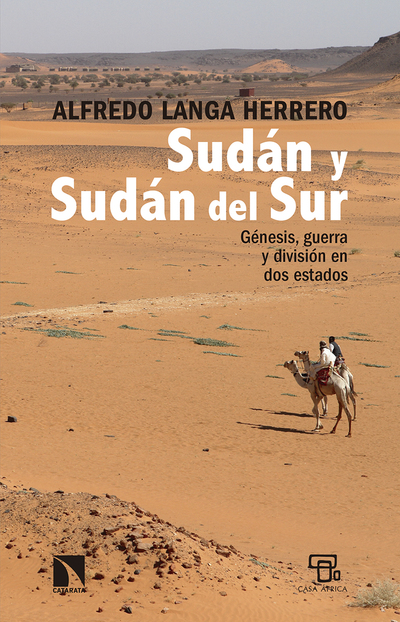Sudán y Sudán del Sur   «Génesis, guerra y división en dos estados»