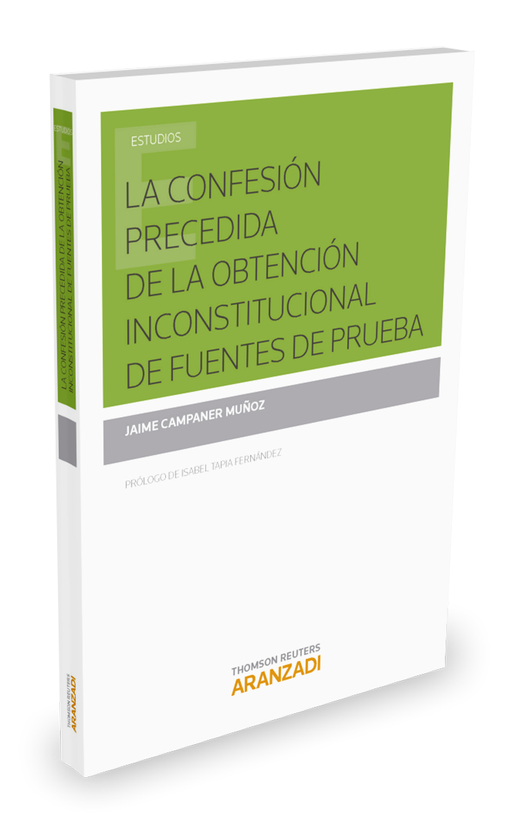 CONFESION PRECEDIDA DE LA OBTENCION INCONSTITUCIONAL FUENTES DE PRUEBA