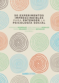 750 experimentos imprescindibles para entender la Psicología Social