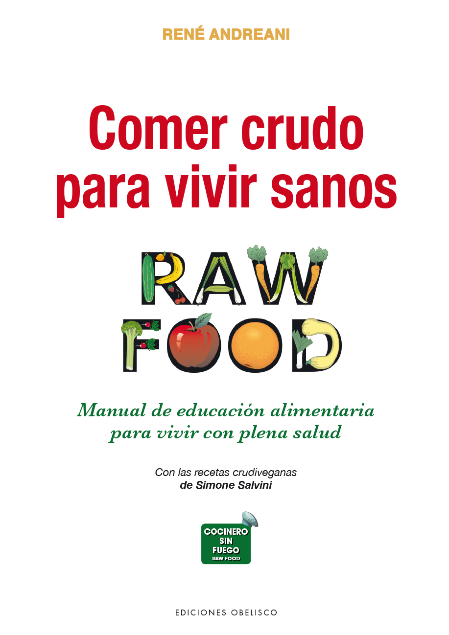 COMER CRUDO PARA VIVIR SANOS «RAW FOOD»