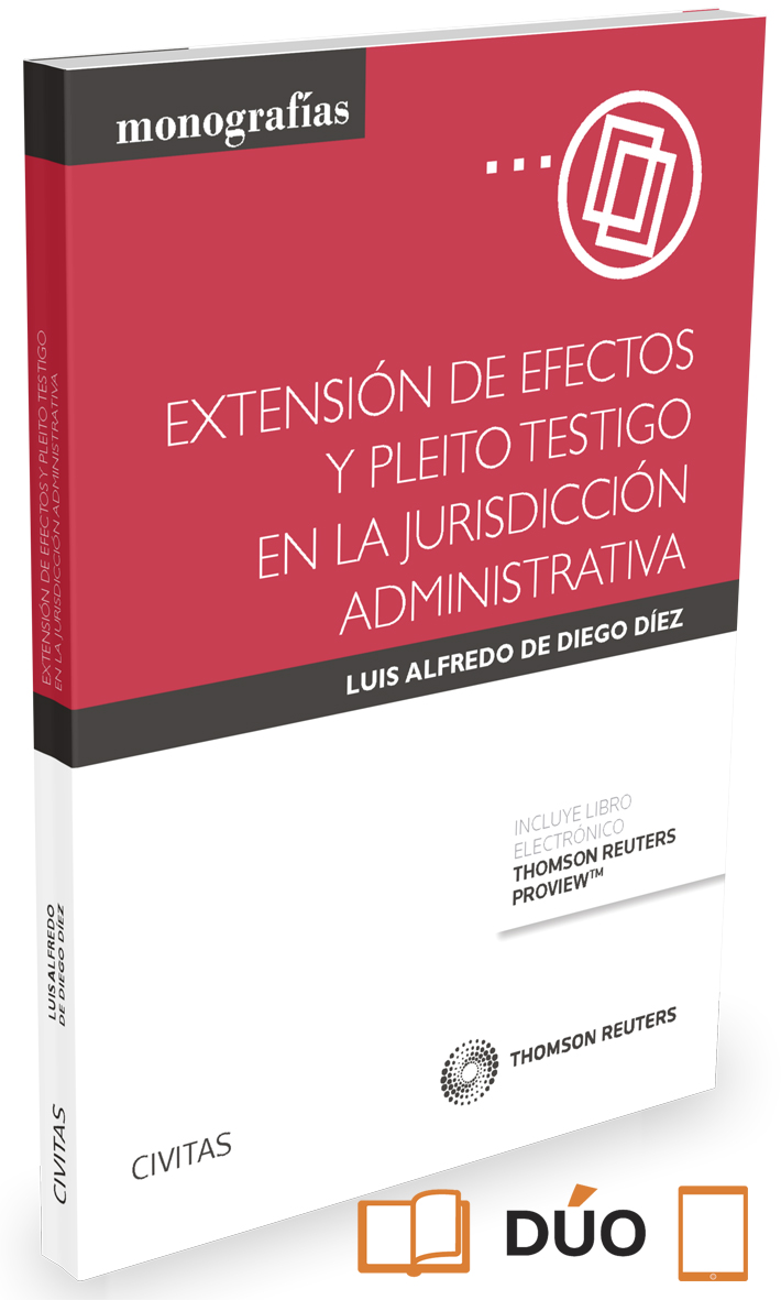 EXTENSION DE EFECTOS Y PLEITO TESTIGO EN LA JURISDICCION ADMINISTRATIV