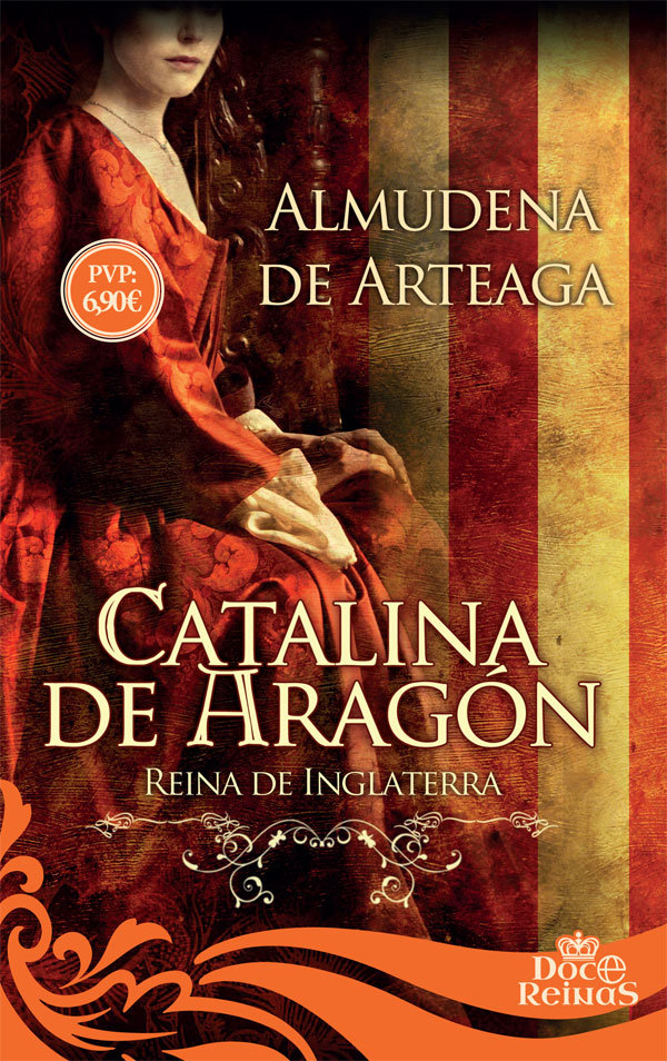 Catalina de Aragón   «Reina de Inglaterra»