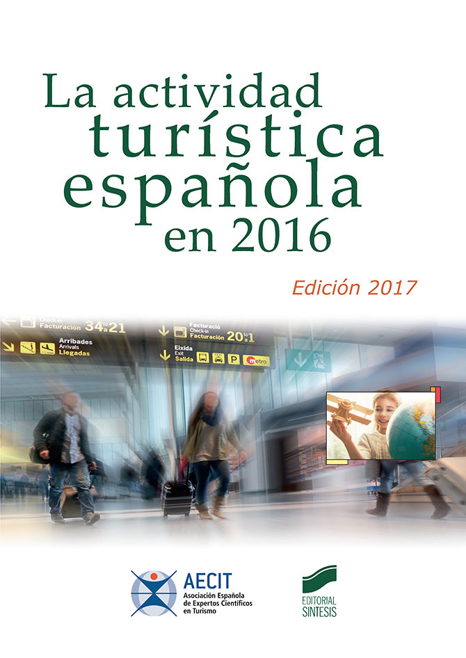 La actividad turística española en 2016 (AECIT)