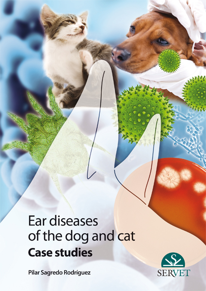 EAR DISEASES IN DOGS AND CATS CLINICAL CASES