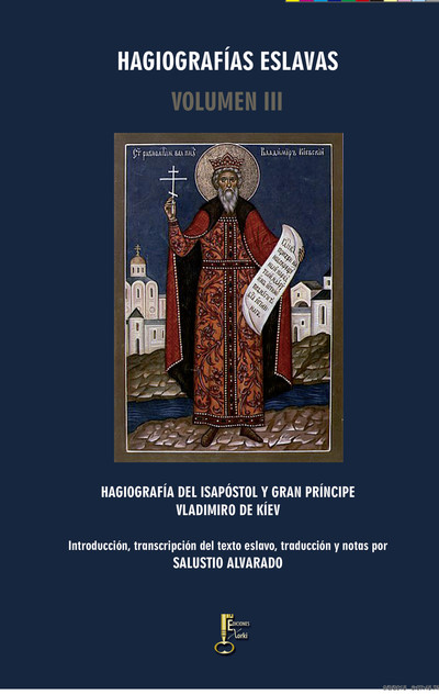 HAGIOGRAFIA DE ISAPOSTOL Y GRAN PRINCIPE VLADIMIRO DE KIEV «HAGIOGRAFIAS ESLAVAS III»