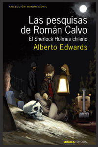 Las pesquisas de Roman Calvo «El Sherlock Holmes Chileno»