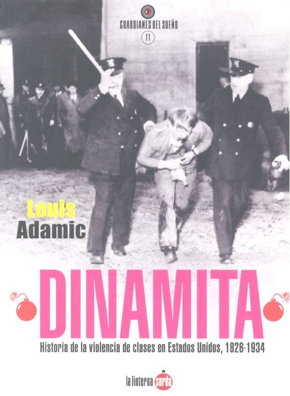 Dinamita. Historia de la violencia de clases en Estados Unidos, 1826-1934