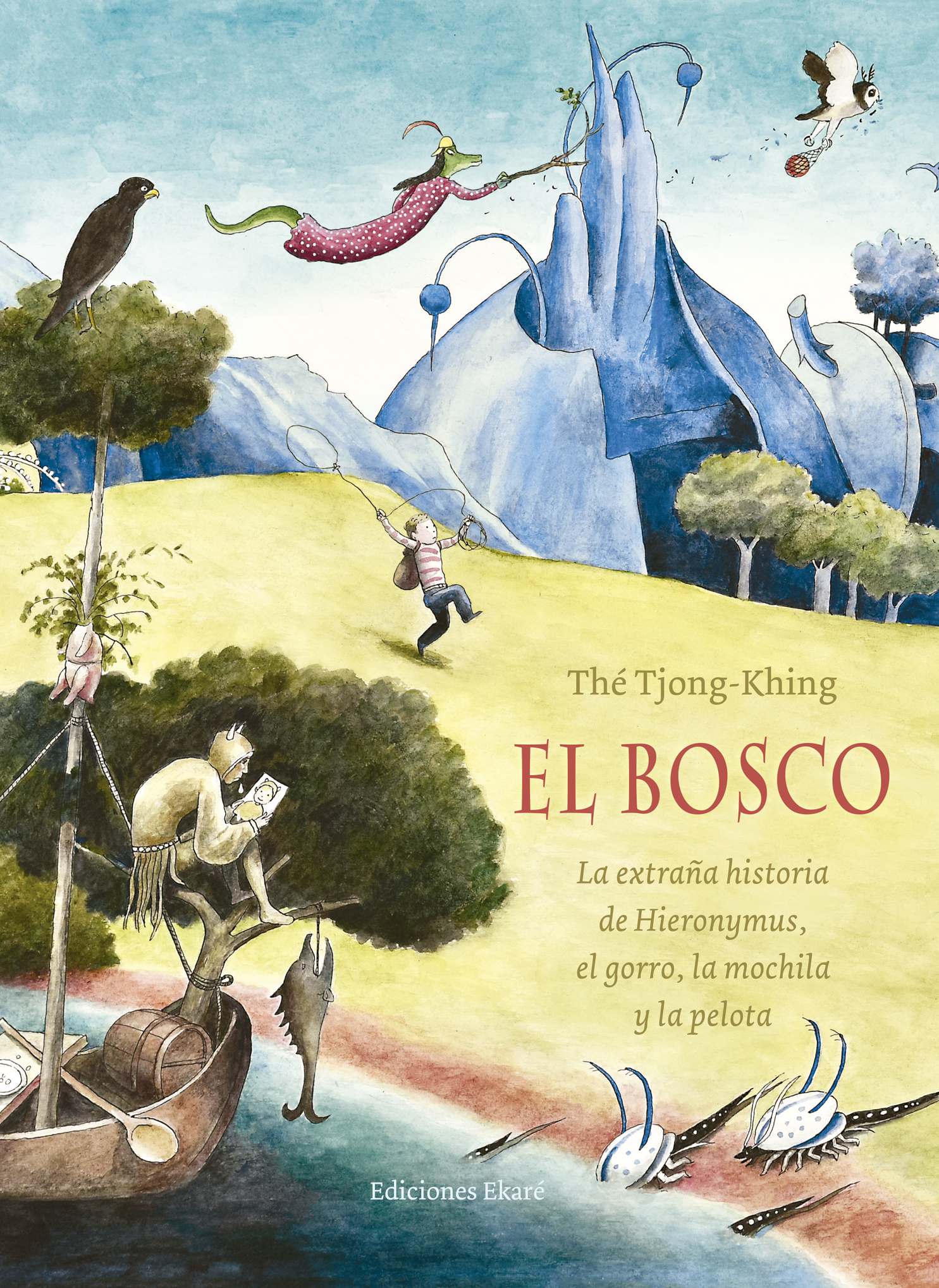 El Bosco   «La extraña historia de Hieronymus,  el gorro, la mochila y la pelota»