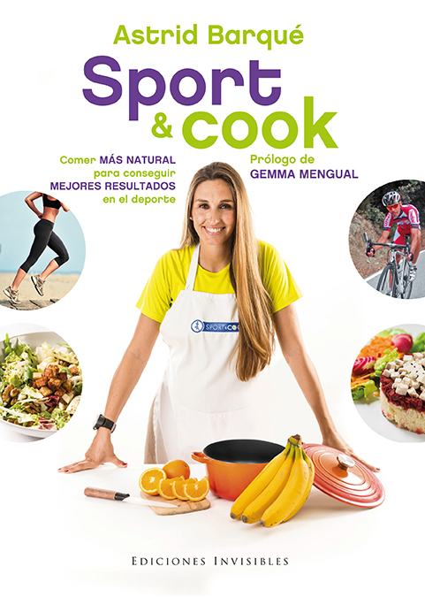 Sport & cook   «Comer más natural para conseguir mejores resultados en el deporte»