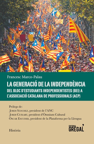 La generació de la independència «del bloc destudiants independent.a lassoc. cat. de profession.»