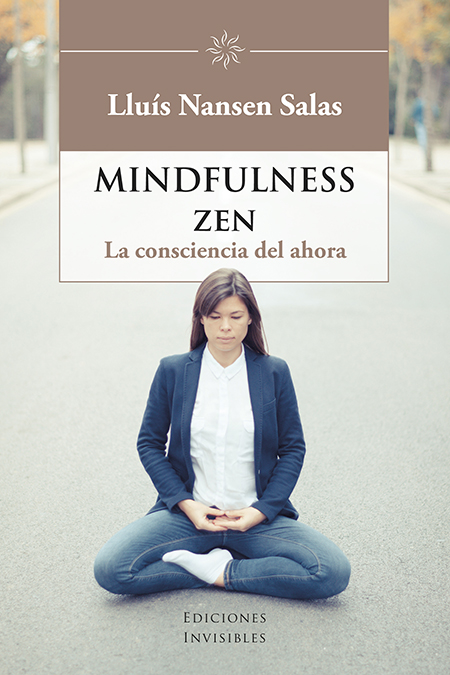 Mindfulness zen   «La conciencia del ahora»