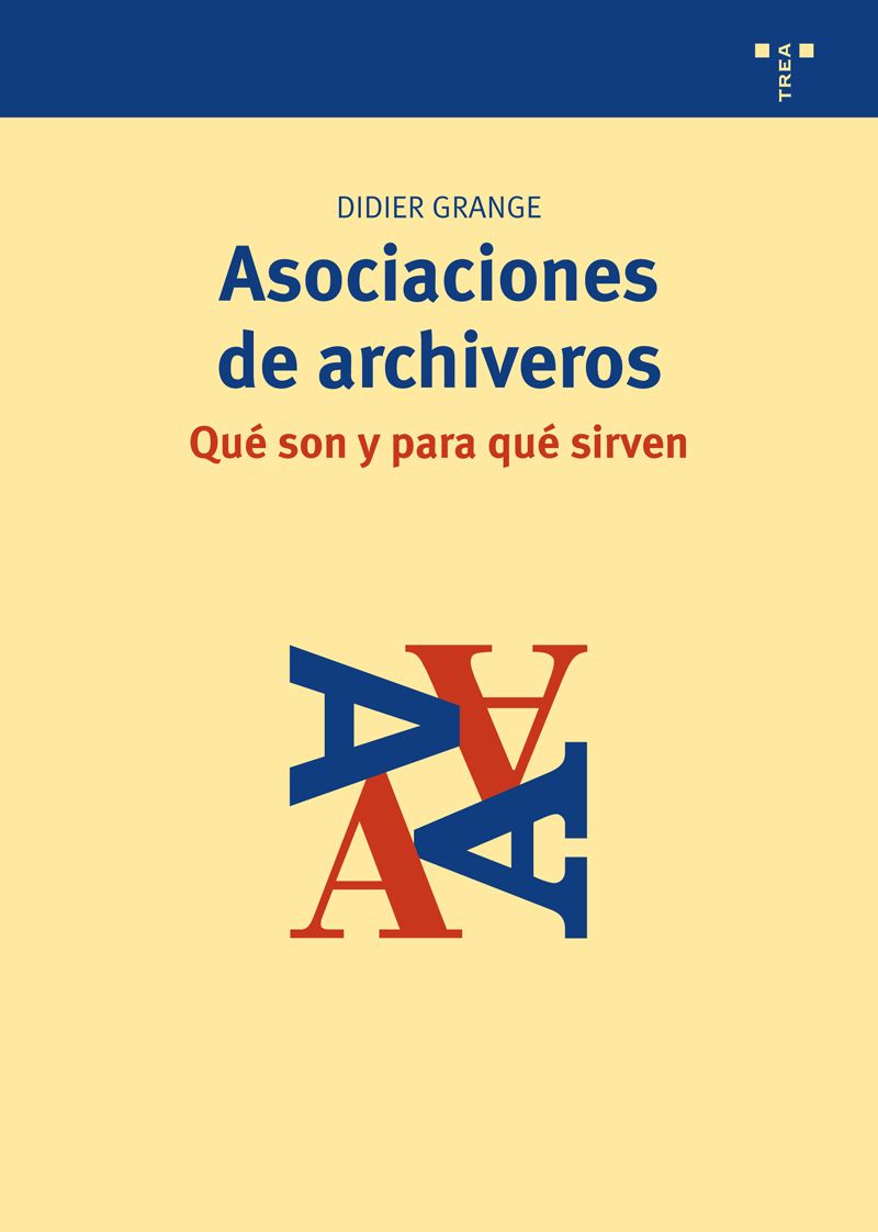 Asociaciones de archiveros   «Qué son y para qué sirven»