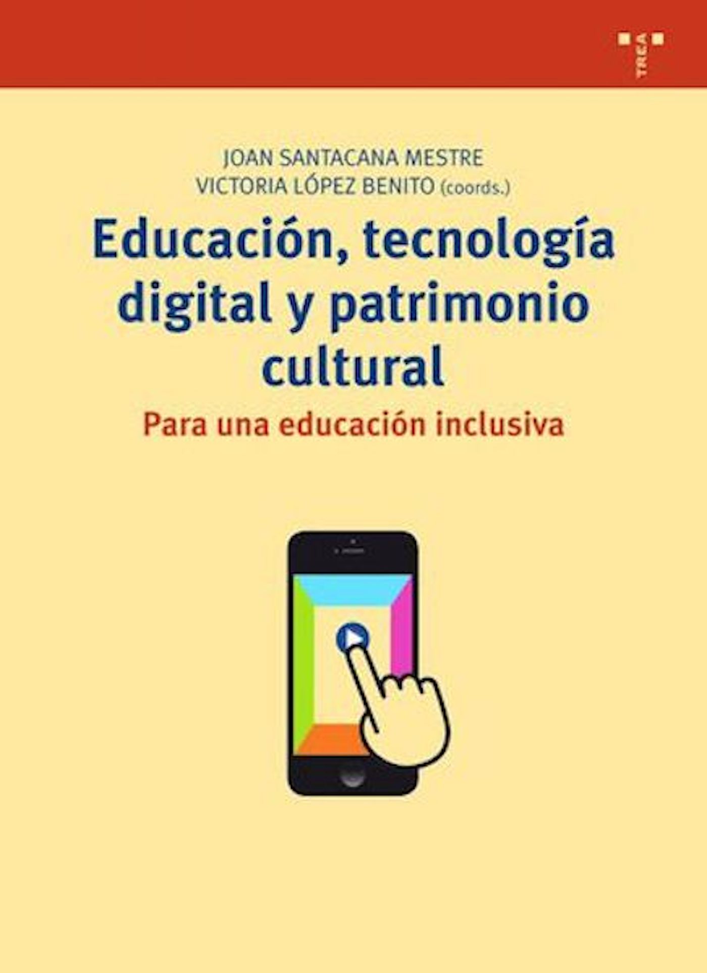 Educación, tecnología digital y patrimonio cultural   «Para una educación inclusiva»