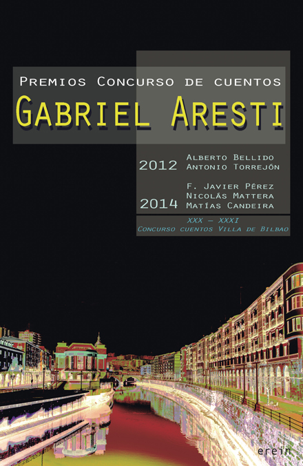 Premios Concurso Cuentos Gabriel Aresti   «2012-2014. XXX-XXXI Concurso cuentos Villa de Bilbao»