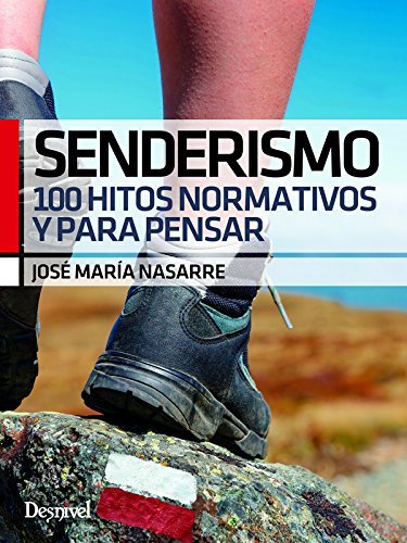 SENDERISMO.100 HITOS NORMATIVOS Y PARA PENSAR