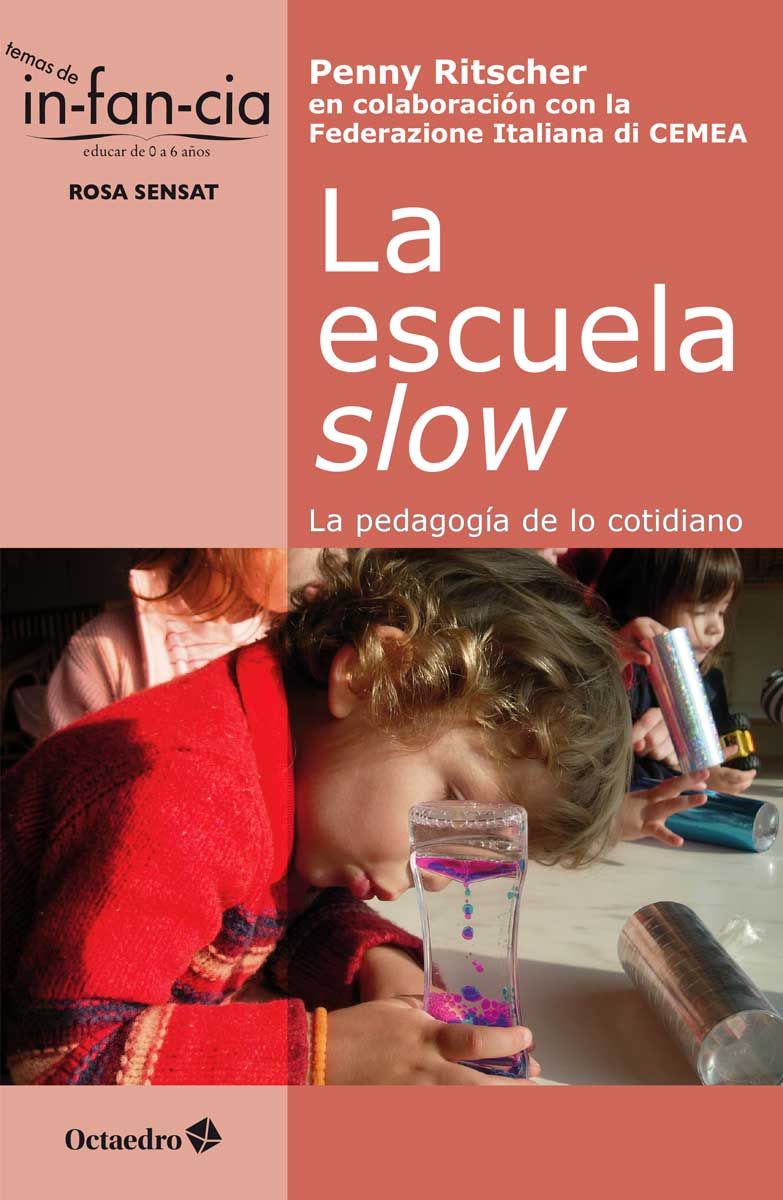 La escuela slow   «La pedagogía de lo cotidiano»