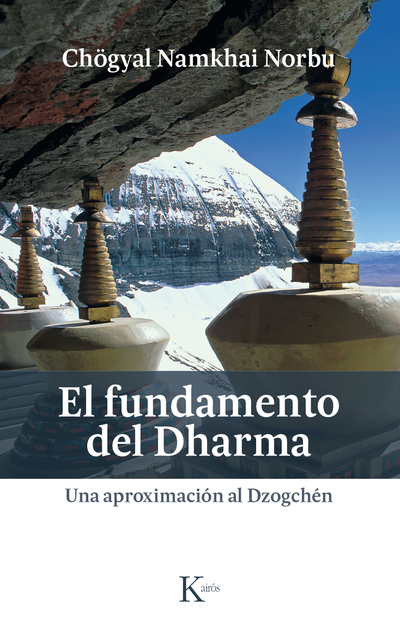 El fundamento del Dharma   «Una aproximación al Dzogchén»