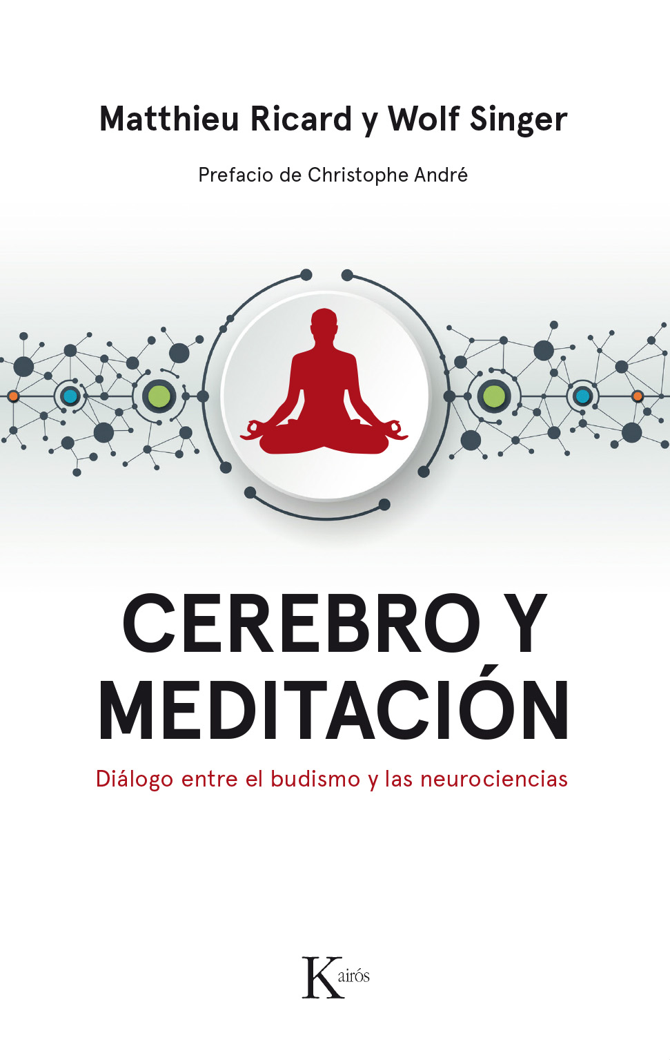 Cerebro y meditación   «Diálogo entre el budismo y las neurociencias»