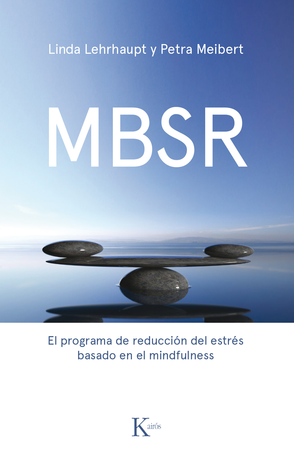MBSR   «El programa de reducción del estrés basado en el mindfulness»