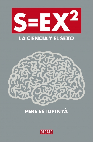 S=EX2 La
                                                          ciencia del
                                                          sexo