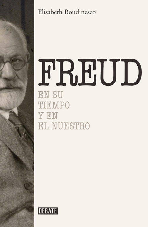 Sigmund Freud   «En su tiempo y el nuestro»
