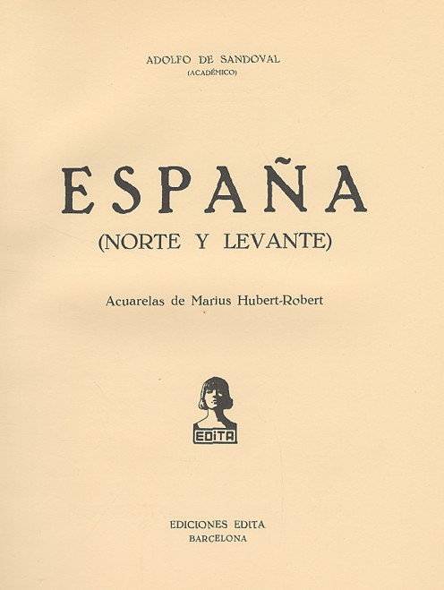 ESPAÑA (NORTE Y LEVANTE). Acuarelas de Marius Hubert-Robert