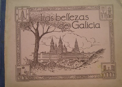 LAS BELLEZAS DE GALICIA. Segundo álbum de la colección España Turística y Monumental
