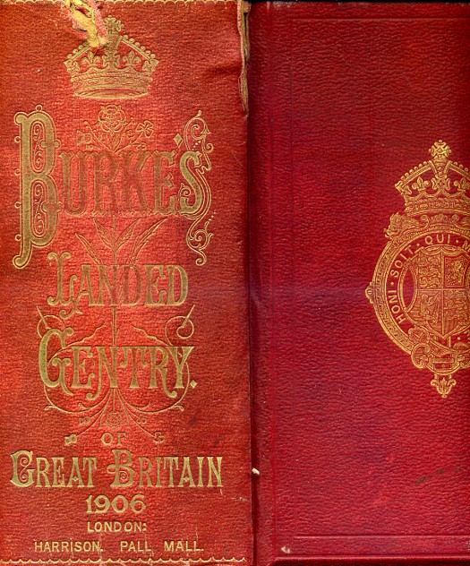A GENEALOGICAL AND HERALDIC HISTORY OF THE LANDED GENTRY OF GREAT BRITAIN
