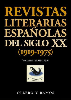 REVISTAS LITERARIAS ESPAÑOLAS DEL SIGLO XX (1919-1975). TRES VOLÚMENES