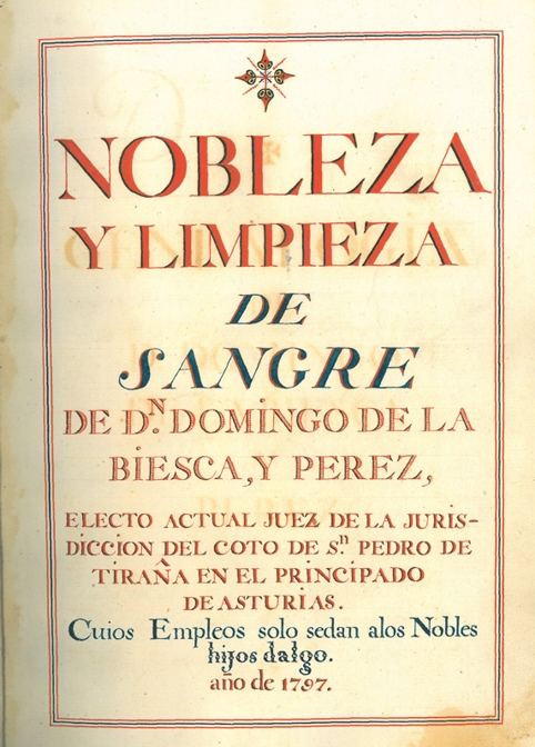 [ASTURIAS. EJECUTORIA DE LIMPIEZA DE SANGRE] NOBLEZA Y LIMPIEZA DE SANGRE DE DON DOMINGO DE LA BIESC