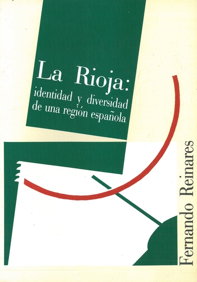 LA RIOJA: IDENTIDAD Y DIVERSIDAD DE UNA REGIÓN ESPAÑOLA