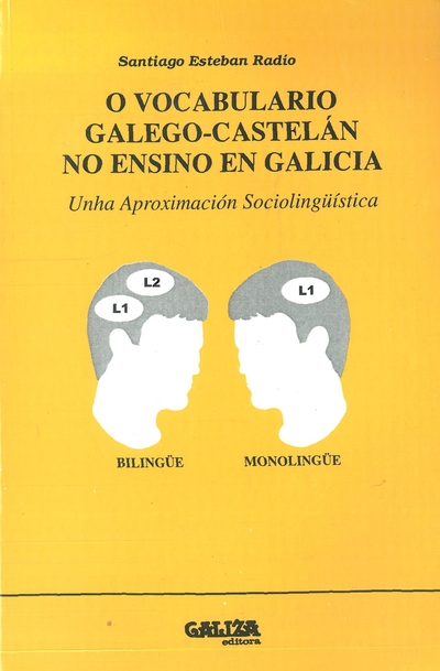 O VOCABULARIO GALEGO-CASTELÁN NO ENSINO EN GALICIA. Unha aproximación sociolingüística