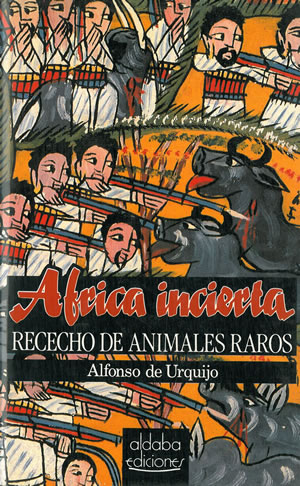 ÁFRICA INCIERTA. RECECHO DE ANIMALES RAROS