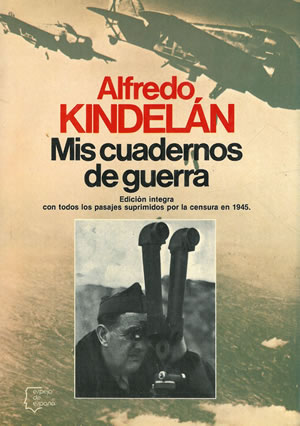 MIS CUADERNOS DE GUERRA. Edición íntegra con todos los pasajes suprimidos por la censura en 1945
