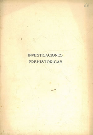 INVESTIGACIONES PREHISTÓRICAS. EL DOLMEN DE LARRASOL. OTROS DATOS PARA LA PREHISTORIA ALAVESA