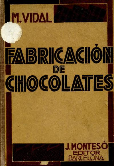 TRATADO MODERNO DE FABRICACIÓN DE CHOCOLATES. 