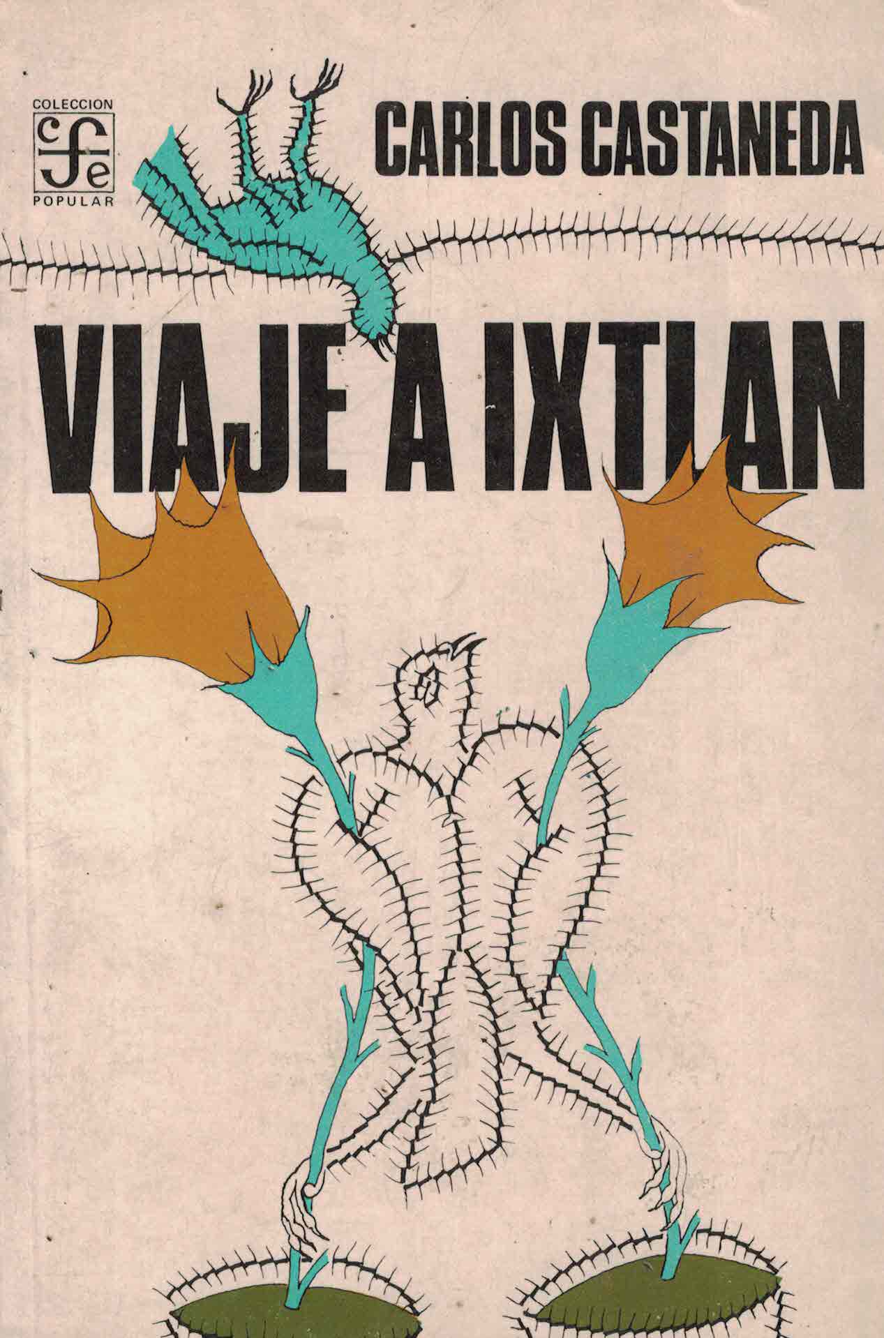 Viaje a Ixtlan «Las lecciones de don Juan»