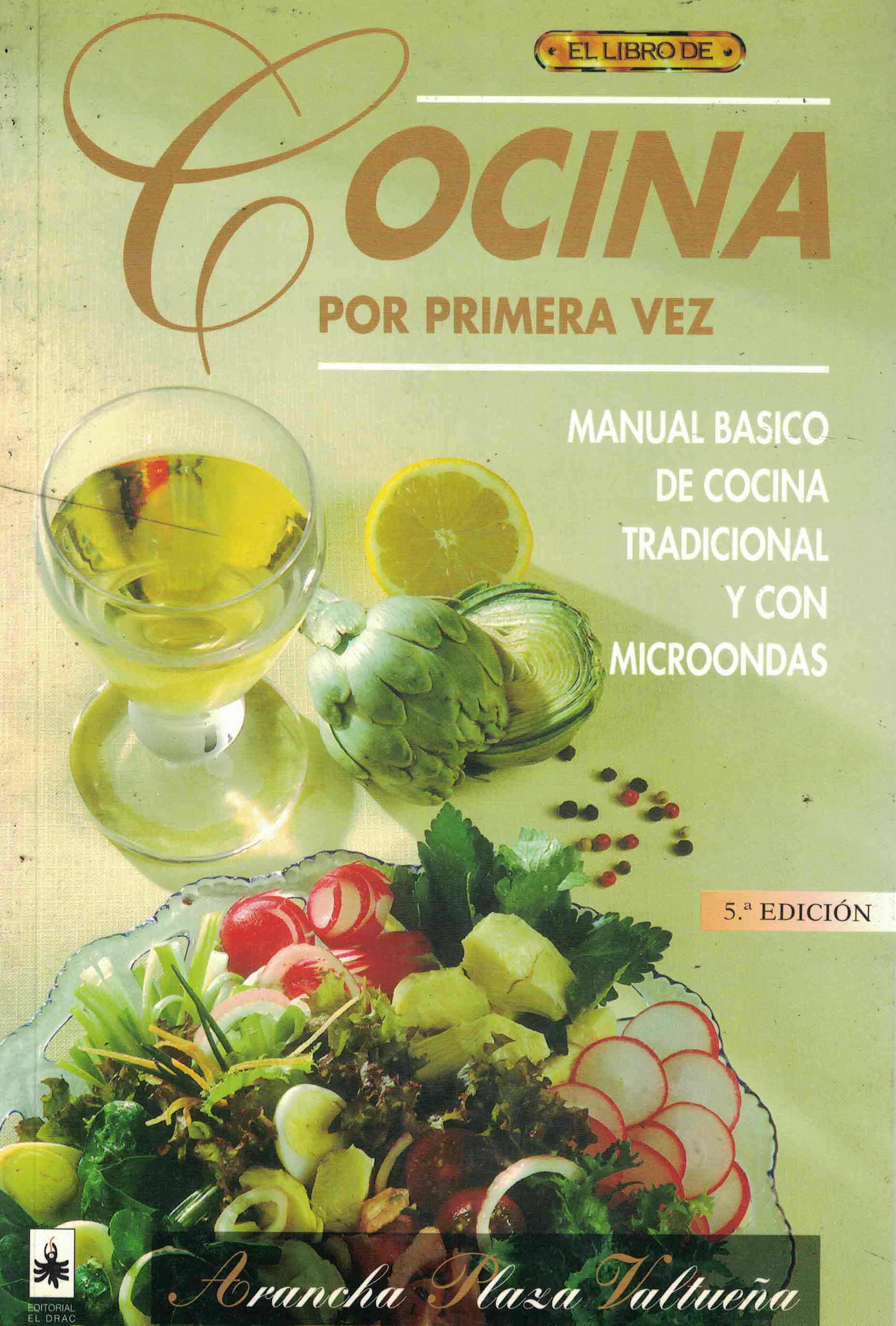 Cocina por primera vez «Manual básico de cocina tradicional y con microondas»