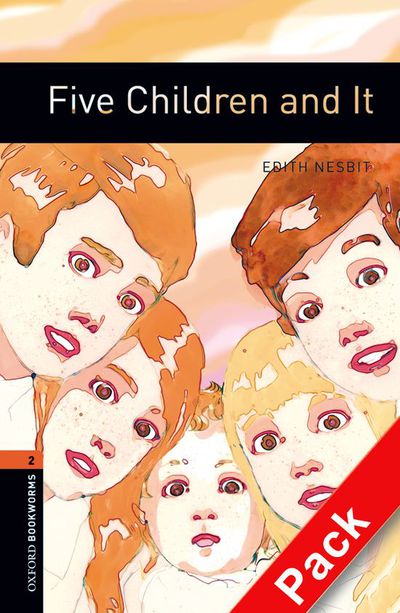 Oxford Bookworms 2. Five Children and It CD Pack (9780194790222)
