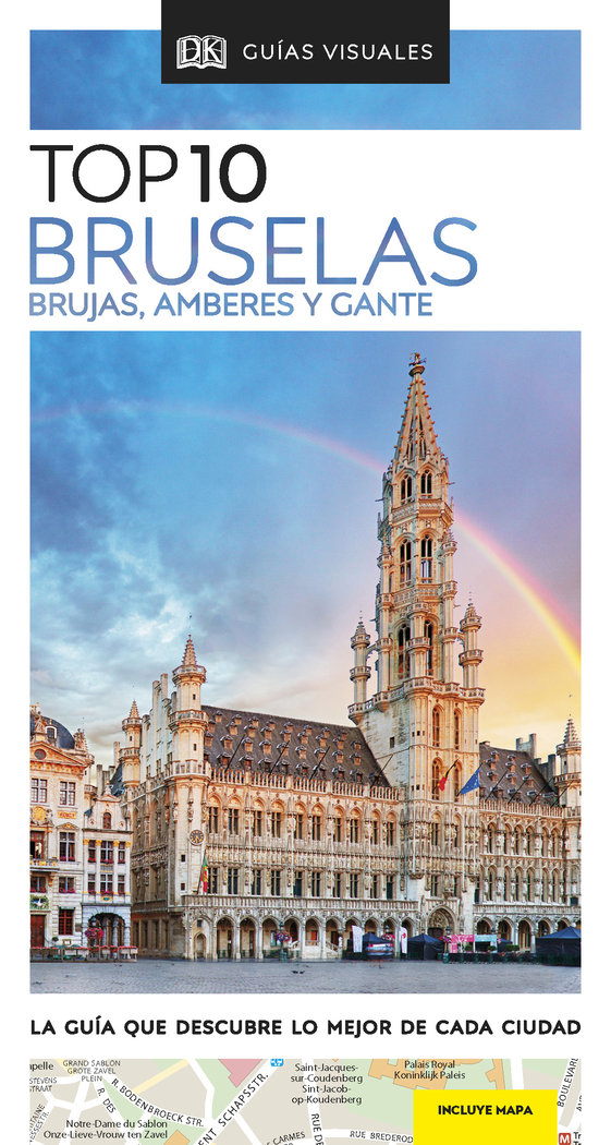 Guía Top 10 Bruselas   «La guía que descubre lo mejor de cada ciudad»