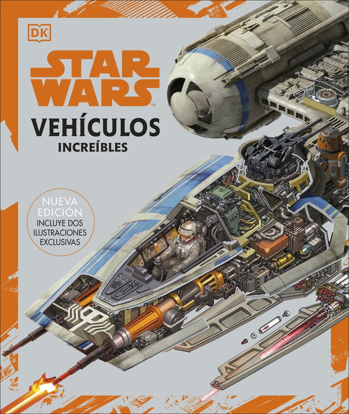 Star Wars. Vehículos increíbles   «(Nueva edición. Incluye dos ilustraciones exclusivas)»