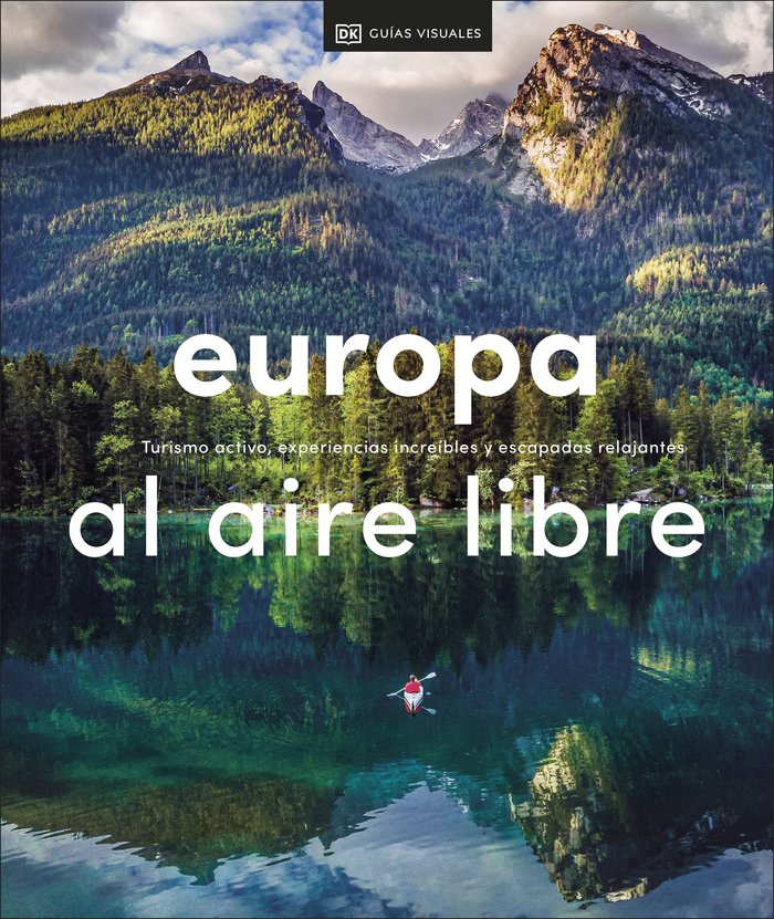Europa al aire libre   «Turismo activo, experiencias increíbles y escapadas relajantes»