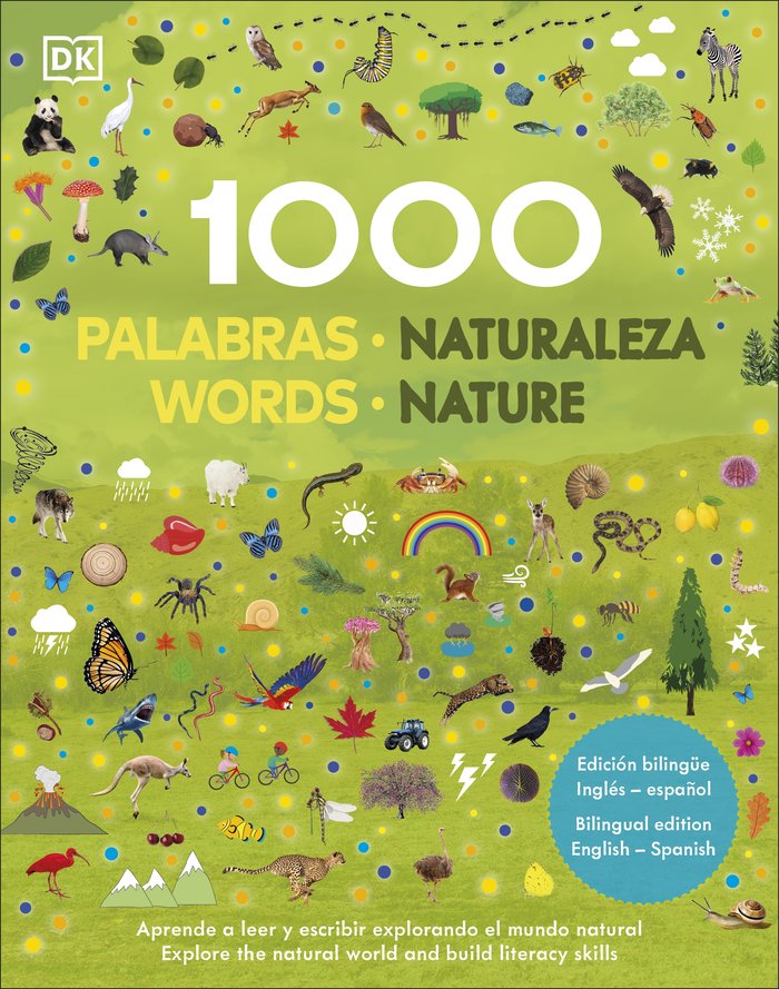 1000 palabras naturaleza. Edición bilingüe «Aprende a leer y escribir explorando el mundo natural»